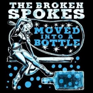 Moved Into a Bottle (single) - The Broken Spokes