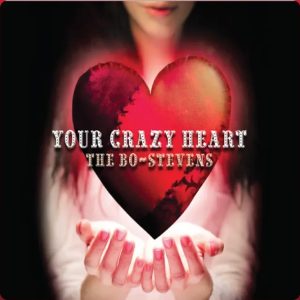 Your Crazy Heart -the bo stevens